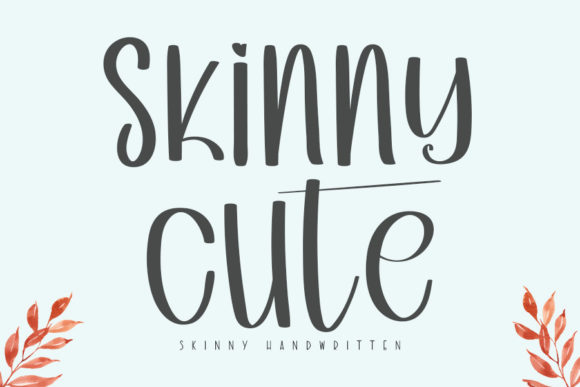 Skinny Cute: The Handwritten Font for Friendly Branding